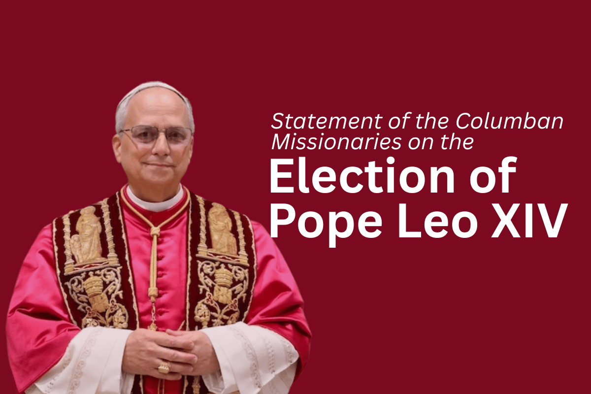 Statement of the Columban Missionaries on the Election of Pope Leo XIV
